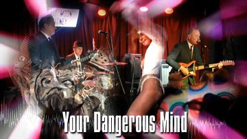 Your Dangerous Mind