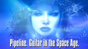 Pipeline. Guitar in the Space Age